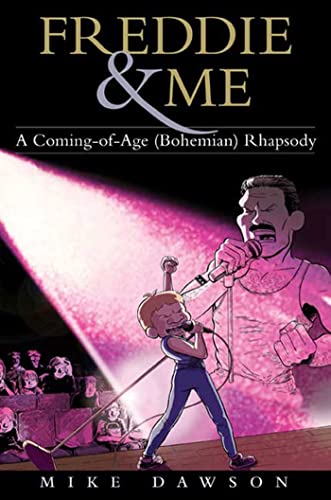 Stock image for Freddie & Me: A Coming-of-Age (Bohemian) Rhapsody for sale by BookHolders