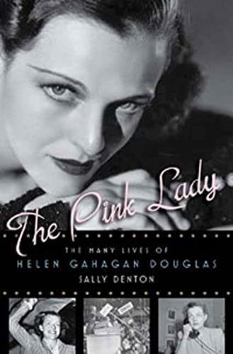 Imagen de archivo de The Pink Lady : The Many Lives of Helen Gahagan Douglas a la venta por Aladdin Books