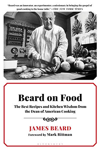 Imagen de archivo de Beard on Food: The Best Recipes and Kitchen Wisdom from the Dean of American Cooking a la venta por Ergodebooks