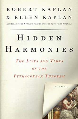 Imagen de archivo de Hidden Harmonies: The Lives and Times of the Pythagorean Theorem a la venta por SecondSale