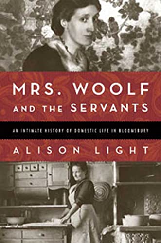Imagen de archivo de Mrs. Woolf and the Servants : An Intimate History of Domestic Life in Bloomsbury a la venta por Better World Books