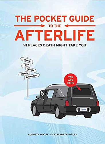 Beispielbild fr Pocket Guide to the Afterlife: 91 Places Death Might Take You zum Verkauf von Gulf Coast Books