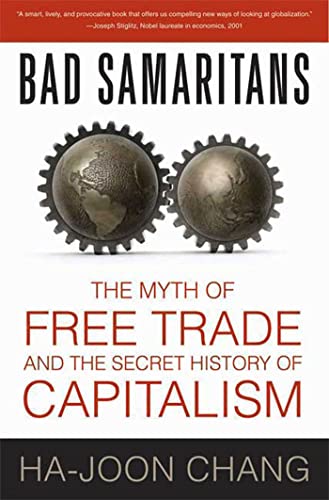 9781596915985: Bad Samaritans: The Myth of Free Trade and the Secret History of Capitalism