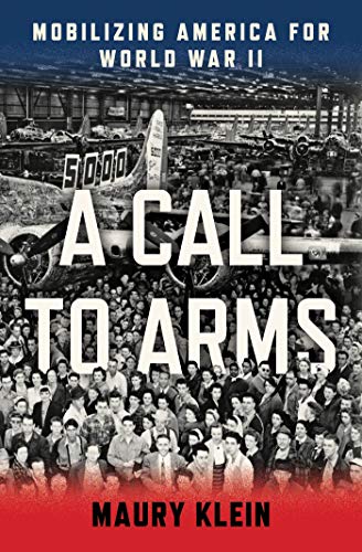 Beispielbild fr A Call to Arms : Mobilizing America for World War II zum Verkauf von Better World Books