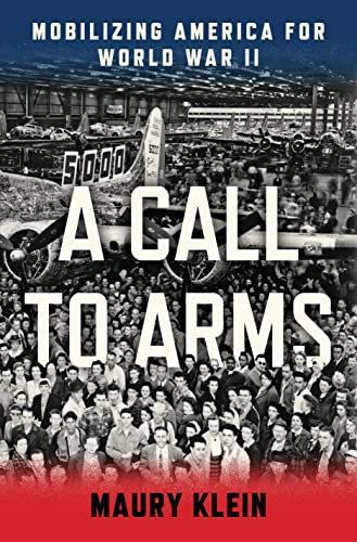 9781596916074: A Call to Arms: Mobilizing America for World War II