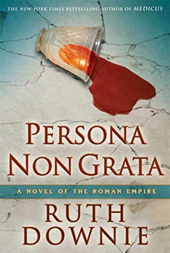 9781596916098: Persona Non Grata: A Novel of the Roman Empire (The Medicus Series, 3)