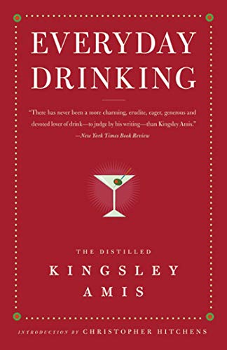 Beispielbild fr Everyday Drinking : The Distilled Kingsley Amis zum Verkauf von Better World Books