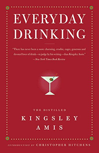 Imagen de archivo de Everyday Drinking: The Distilled Kingsley Amis a la venta por SecondSale