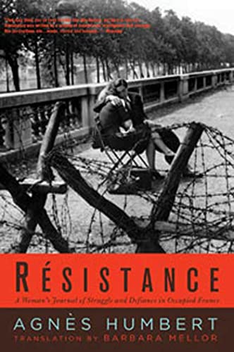 Beispielbild fr Resistance: A Woman's Journal of Struggle and Defiance in Occupied France zum Verkauf von AwesomeBooks