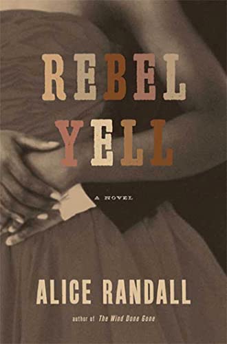 9781596916685: Rebel Yell: A Novel
