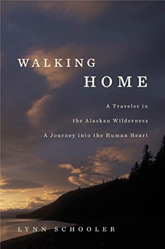 Beispielbild fr Walking Home: A Traveler in the Alaskan Wilderness, a Journey into the Human Heart zum Verkauf von SecondSale