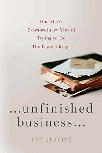 Imagen de archivo de Unfinished Business: One Man's Extraordinary Year of Trying to Do the Right Things a la venta por Your Online Bookstore