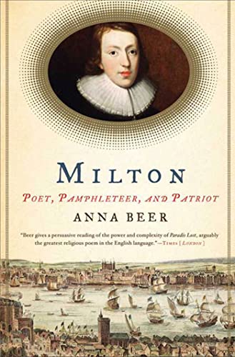 Beispielbild fr Milton: Poet, Pamphleteer, and Patriot zum Verkauf von WorldofBooks