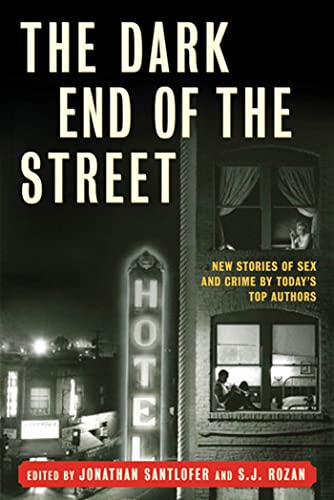 9781596916838: The Dark End of the Street: New Stories of Sex and Crime by Today's Top Authors