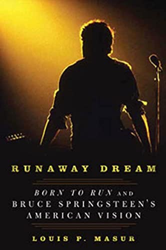 Imagen de archivo de Runaway Dream: Born to Run and Bruce Springsteen's American Vision a la venta por Gulf Coast Books