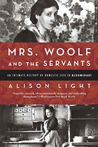 Beispielbild fr Mrs. Woolf and the Servants: An Intimate History of Domestic Life in Bloomsbury zum Verkauf von SecondSale