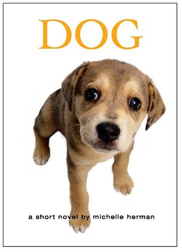 Stock image for Dog [Hardcover] Herman, Michelle for sale by Mycroft's Books