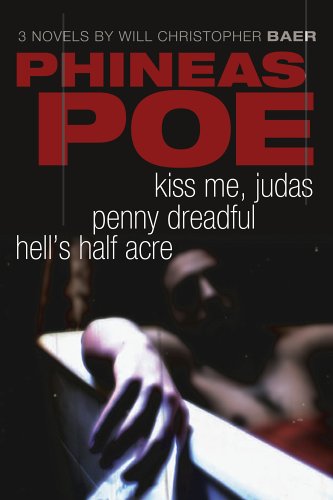 Stock image for Phineas Poe: Kiss Me Judas, Penny Dreadful, Hell's Half Acre for sale by Front Cover Books
