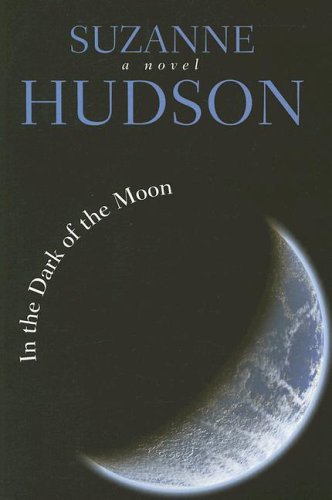 In the Dark of the Moon (9781596921856) by Hudson, Suzanne