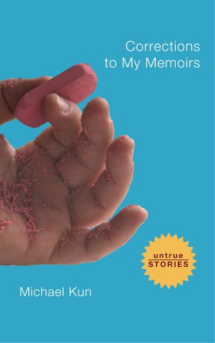 Corrections to My Memoirs: Collected Stories (9781596921955) by Kun, Michael