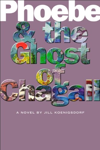 Beispielbild fr Phoebe and the Ghost of Chagall zum Verkauf von Better World Books: West