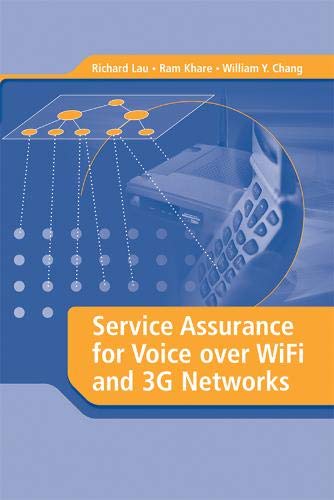 Service Assurance for Voice over WiFi and 3G Networks (9781596930001) by Richard Lau; Ram Khare; William Y. Chang