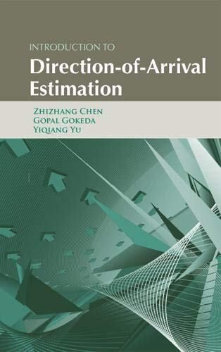 Introduction to Direction-Of-Arrival Estimation (Artech House Signal Processing Library) (9781596930896) by Chen, Zhizhang; Gokeda, Gopal; Yu, Yiqiang
