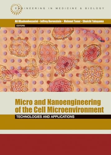 Micro and Nanoengineering of the Cell Microenvironment: Technologies and Applications (Engineerin...