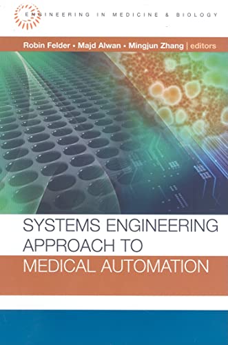 Beispielbild fr Systems Engineering Approach to Medical Automation (Artech House Series, Engineering in Medicine & Biology) zum Verkauf von Books From California