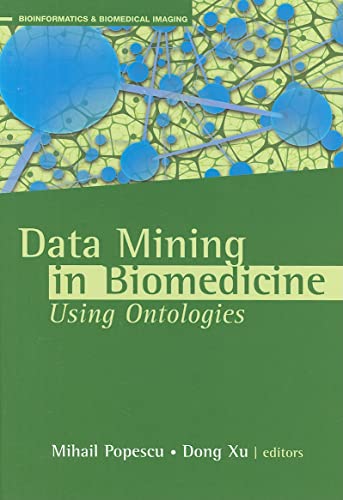 Imagen de archivo de Data Mining in Biomedicine Using Ontologies (Bioinformatics & Biomedical Imaging) a la venta por ZBK Books