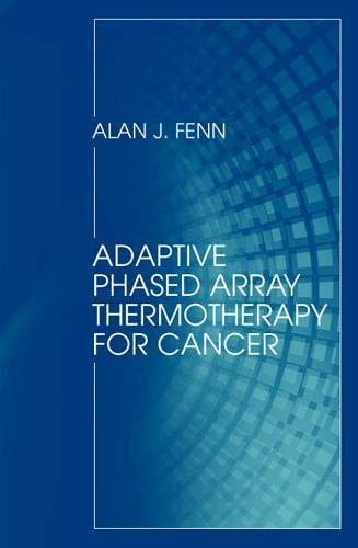 9781596933798: Adaptive Phased Array Thermotherapy for Cancer