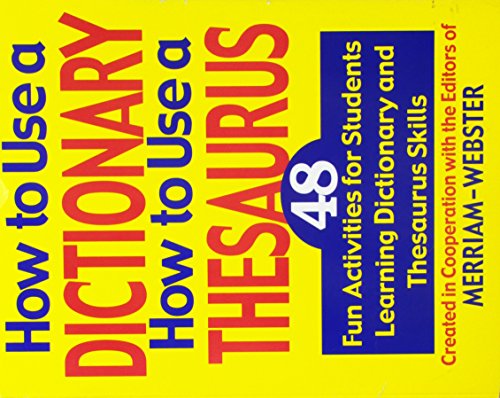 Beispielbild fr How to Use a Dictionary, How to Use a Thesaurus: 48 Fun Activities for Students Learning Dictionary and Thesaurus Skills zum Verkauf von Wonder Book