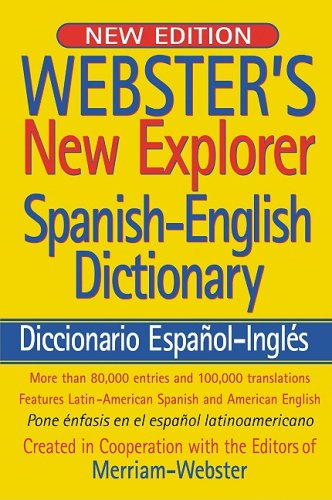 Stock image for Webster's New Explorer Spanish-English Dictionary (Spanish Edition) (Spanish and English Edition) for sale by Half Price Books Inc.