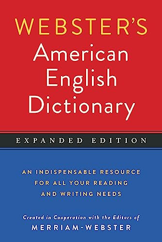 Webster's American English Dictionary, Expanded Edition, Newest Edition (9781596951549) by Editors Of Merriam-Webster