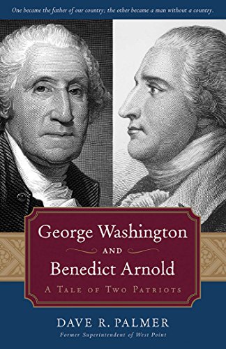 Imagen de archivo de George Washington and Benedict Arnold: A Tale of Two Patriots a la venta por Orion Tech