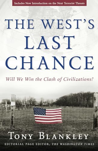 The Wests Last Chance: Will We Win the Clash of Civilizations? - Blankely, Tony