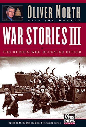 Imagen de archivo de War Stories III: The Heroes Who Defeated Hitler a la venta por Wonder Book