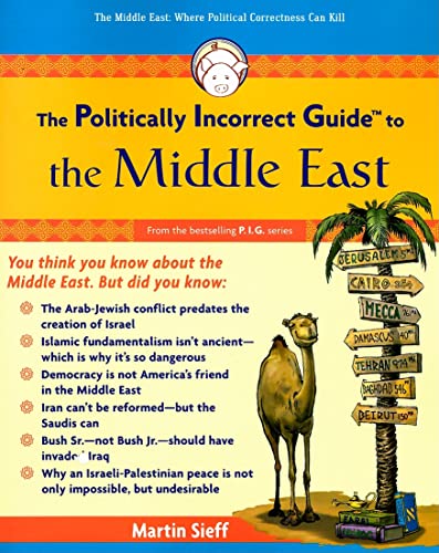 Stock image for The Politically Incorrect Guide to the Middle East (The Politically Incorrect Guides) for sale by Wonder Book