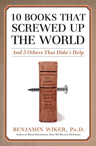 9781596980556: 10 Books that Screwed Up the World: And 5 Others That Didn't Help