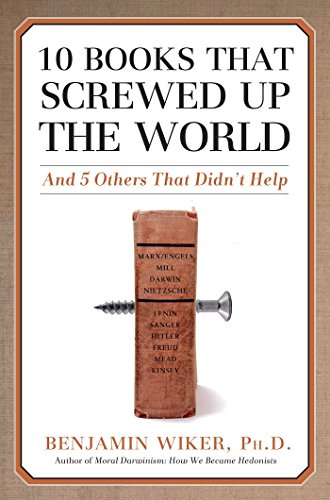 9781596980556: 10 Books That Screwed Up the World: And 5 Others That Didn't Help