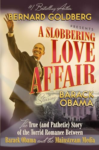 Beispielbild fr A Slobbering Love Affair: The True (And Pathetic) Story of the Torrid Romance Between Barack Obama and the Mainstream Media zum Verkauf von Orion Tech