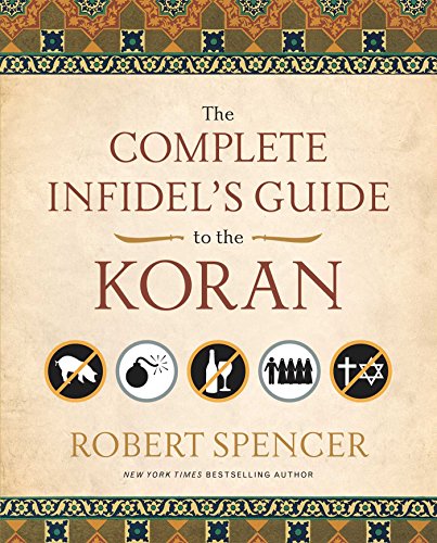 9781596981041: The Complete Infidel's Guide to the Koran