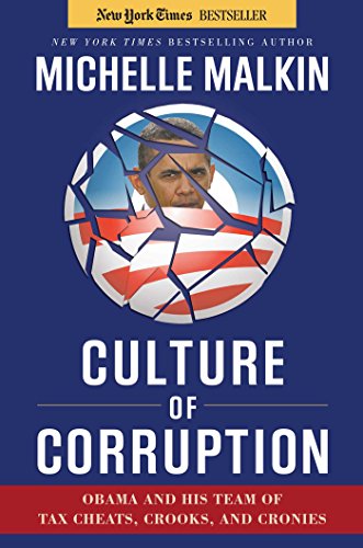 Beispielbild fr Culture of Corruption: Obama and His Team of Tax Cheats, Crooks, and Cronies zum Verkauf von Wonder Book