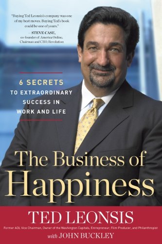 9781596981140: The Business of Happiness: 6 Secrets to Extraordinary Success in Life and Work