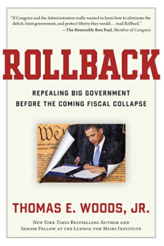 Imagen de archivo de Rollback: Repealing Big Government Before the Coming Fiscal Collapse a la venta por Your Online Bookstore