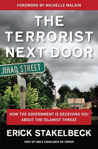 Stock image for The Terrorist Next Door: How the Government is Deceiving You About the Islamist Threat for sale by Orion Tech