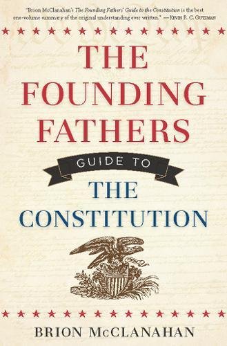 Imagen de archivo de The Founding Fathers Guide to the Constitution a la venta por Better World Books