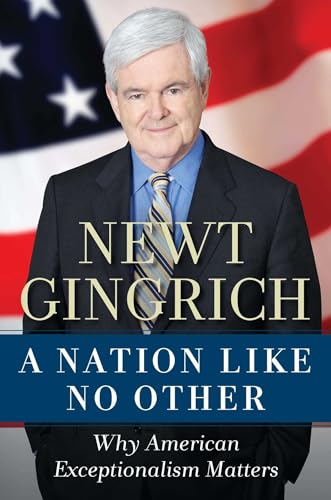 9781596982710: A Nation Like No Other: Why American Exceptionalism Matters