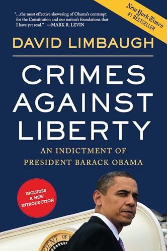 Stock image for Crimes Against Liberty : An Indictment of President Barack Obama for sale by Better World Books: West