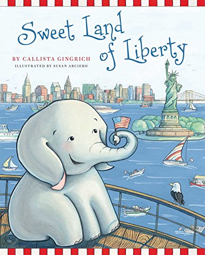 9781596982925: Sweet Land of Liberty (1) (Ellis the Elephant)